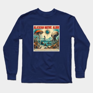 Native Aliens of Alaska Long Sleeve T-Shirt